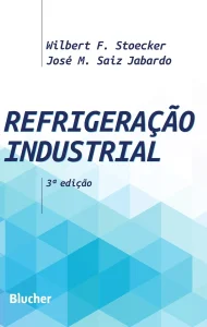 Refrigeração Industrial (Wilbert F. Stoecker- José Maria Sáiz Jabardo)